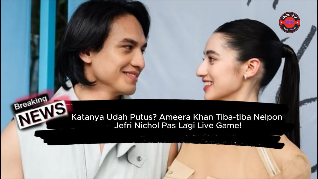 Jefri Nichol Kaget Ditelepon Ameera Khan pas lg Main Game‼️ BENERAN BALIKAN⁉️😱