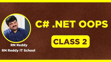 C# .NET OOPS Fundamentals By RN Reddy Sir Class 2