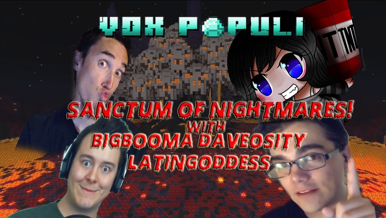 Sanctum of Nightmares Dungeon With Daveosity Latingoddess  and BigBooma