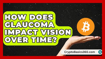How Does Glaucoma Impact Vision Over Time? | Eye Health Experts News