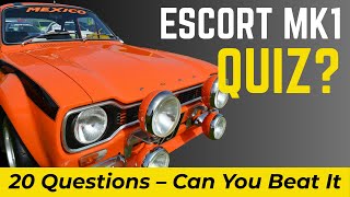 Ultimate Ford Escort Mk1 Quiz | 20 Classic Car Questions for Real Enthusiasts!