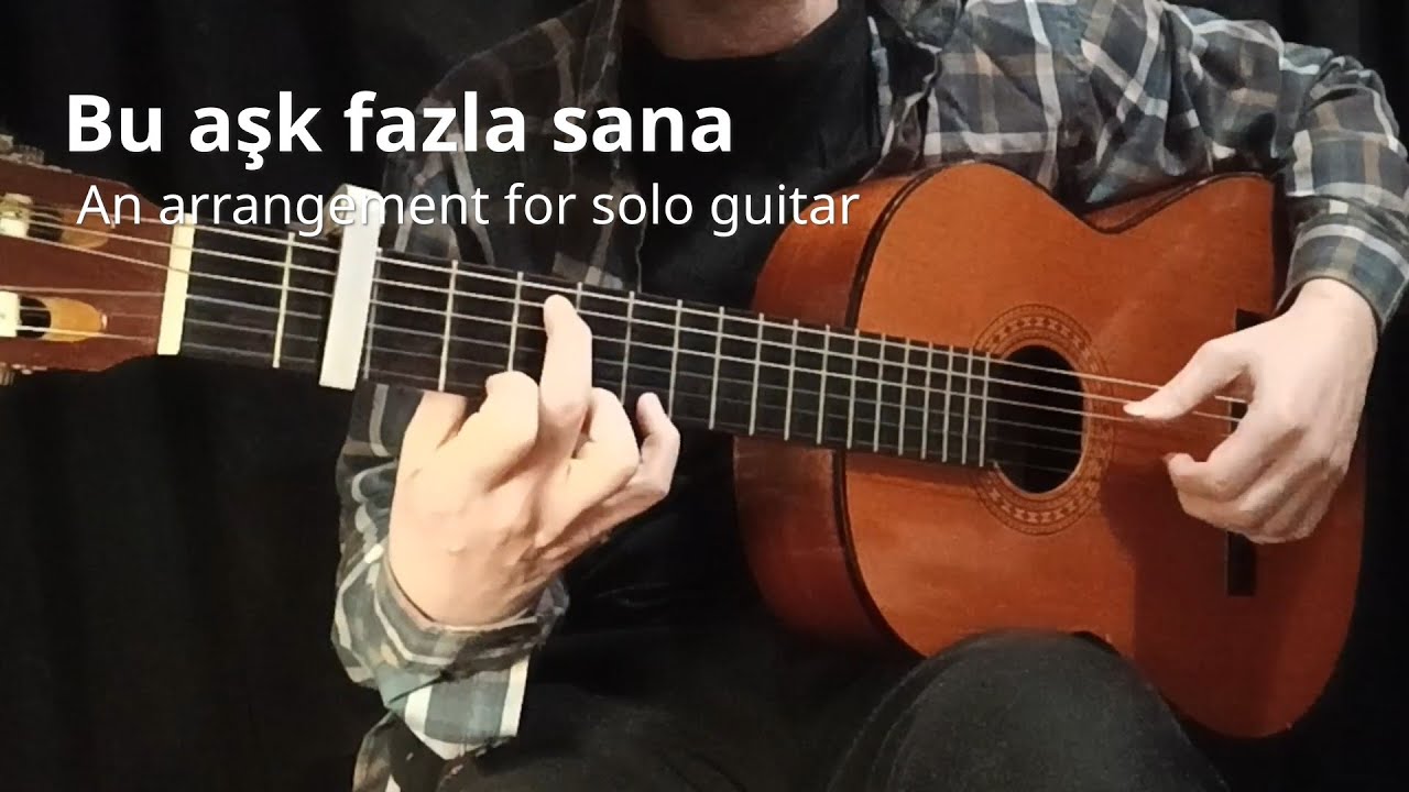 Bu aşk fazla sana (Ş. Ferah) - Solo guitar arrangement