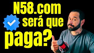 N58 Paga? - N58 Como Sacar? - N58 E Confiavel?