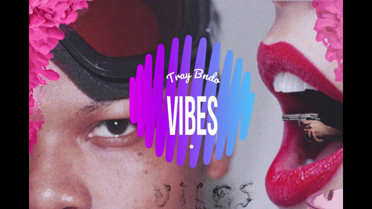 Tray Bndo - Vibes'' (Lyrics) [Offical Audio]
