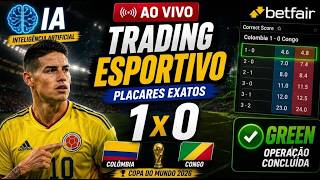 Trading Esportivo com IA | Colômbia 1x0 Congo | Green nos Placares Exatos