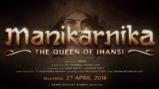Manikarnika - Queen of Jhansi ( Full HD Movie )|| Hindi 720p || Kangana Ranaut || Jisshu Sengupta