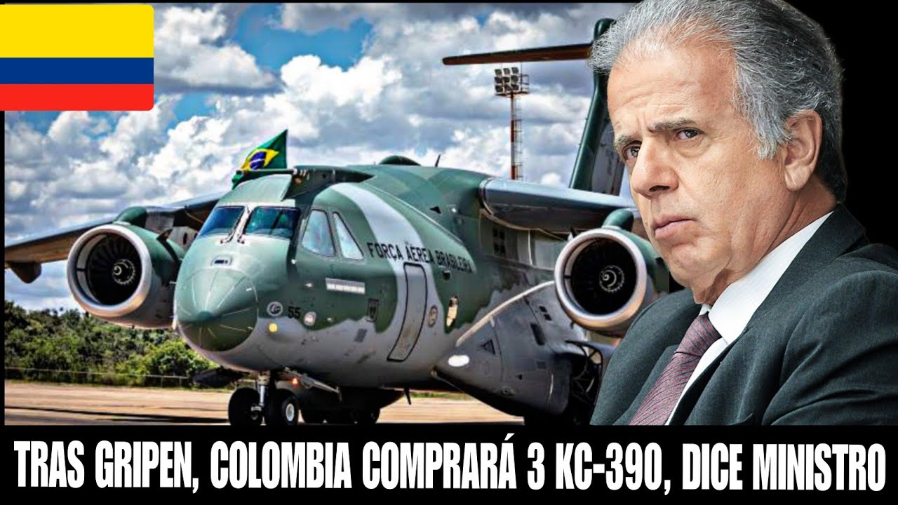URGENTE: Colombia Comprará 3 Aviones KC-390, Afirma el Ministro de Defensa de Brasil