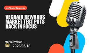 VeChain Rewards market test puts VeChain Rewards back in focus as pressure builds across crypto