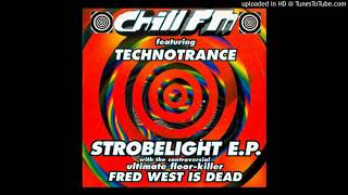 Chill Fm - Strobelight (DJ Technotrance remix)