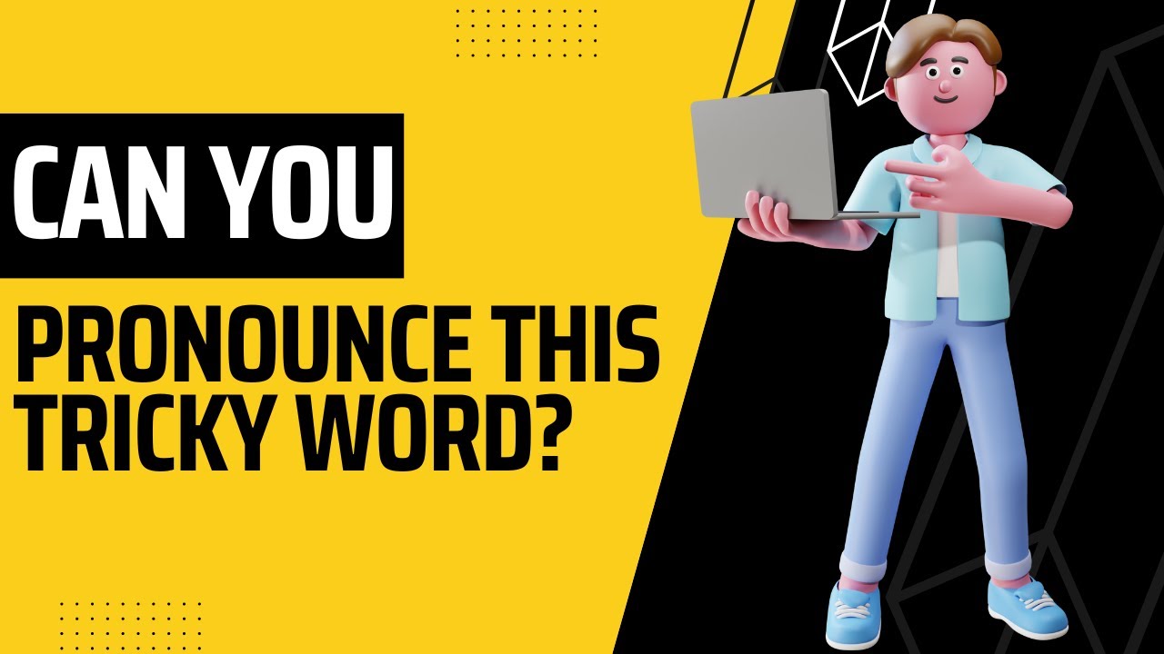 The Ultimate Challenge: Can You Pronounce These Tricky Words? 