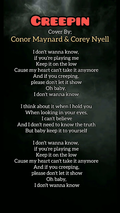 Creepin (Lyrics) cover By Conor Maynard and Corey Nyell