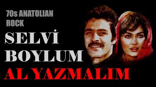 Selvi̇ Boylum Al Yazmalim / 70S Anatolian Rock Resimi