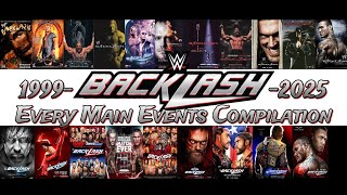 WWE Backlash | All Main Events Compilation (1999-2025)