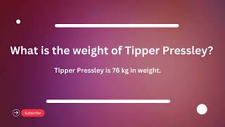 Tipper Pressley Age, Height, Relationships, Net Worth 2024