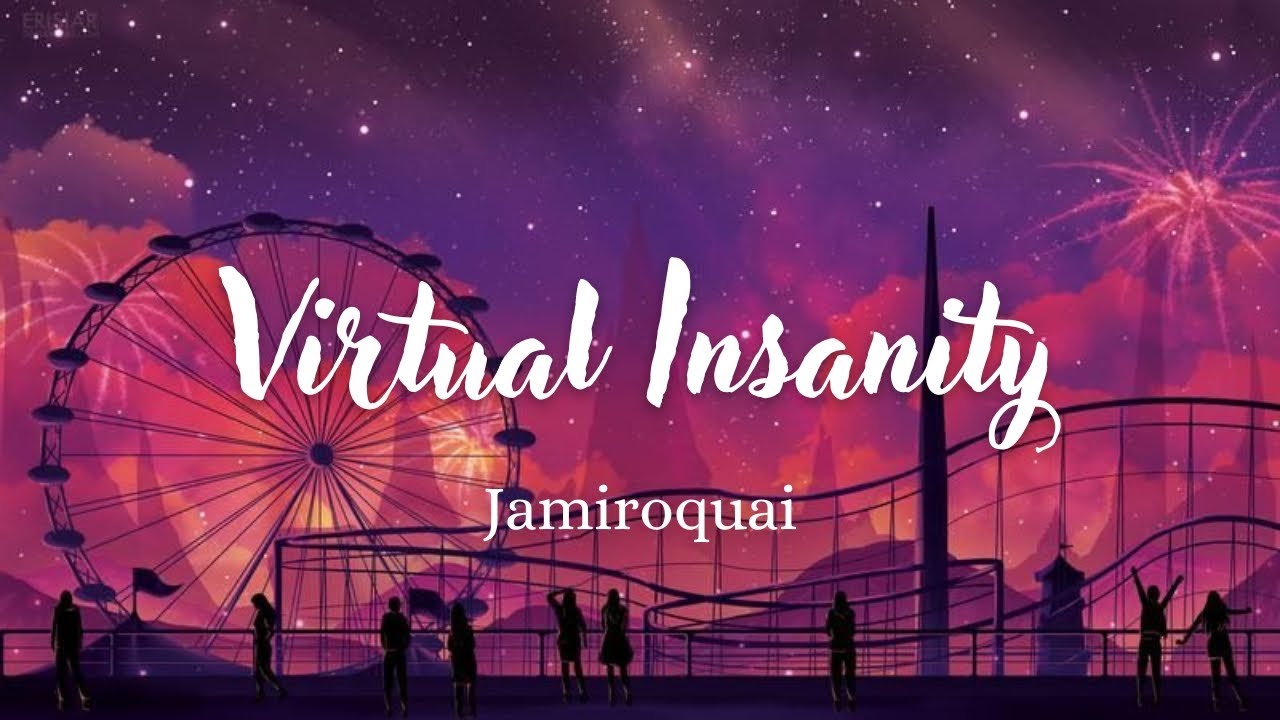Jamiroquai Virtual Insanity Lyrics video YouTube