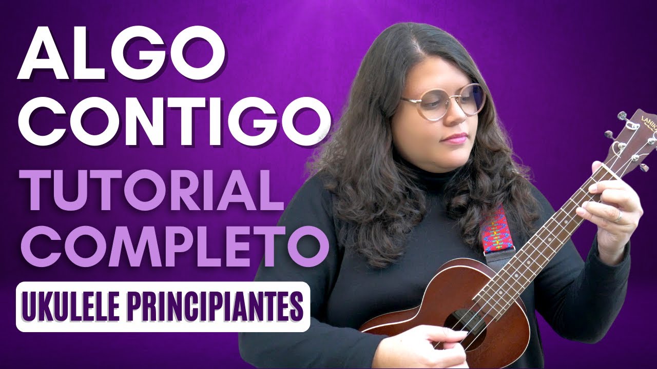 Como tocar Algo Contigo en Ukulele | Tutorial Ukelele principiantes