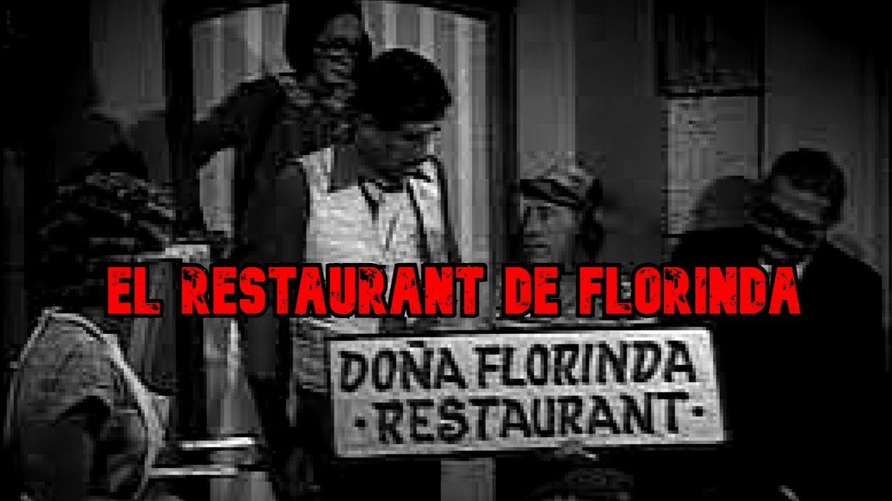Creepypasta del Chavo del 8 - El Restaurante de Doña Florinda