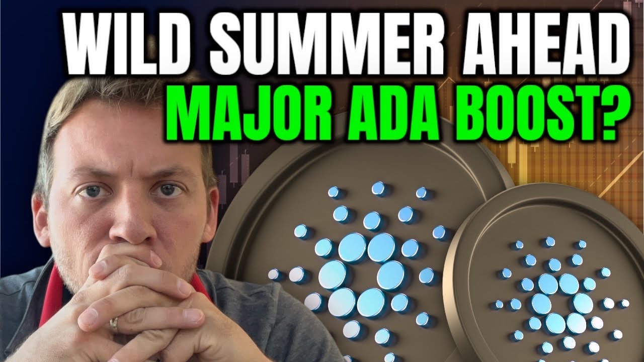 CARDANO ADA - WILD SUMMER AHEAD!!! WILL ADA GET MAJOR BOOST?!
