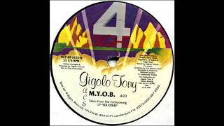 Download Lagu Gigolo Tony - M.Y.O.B. (Mind Your Own Business) MP3