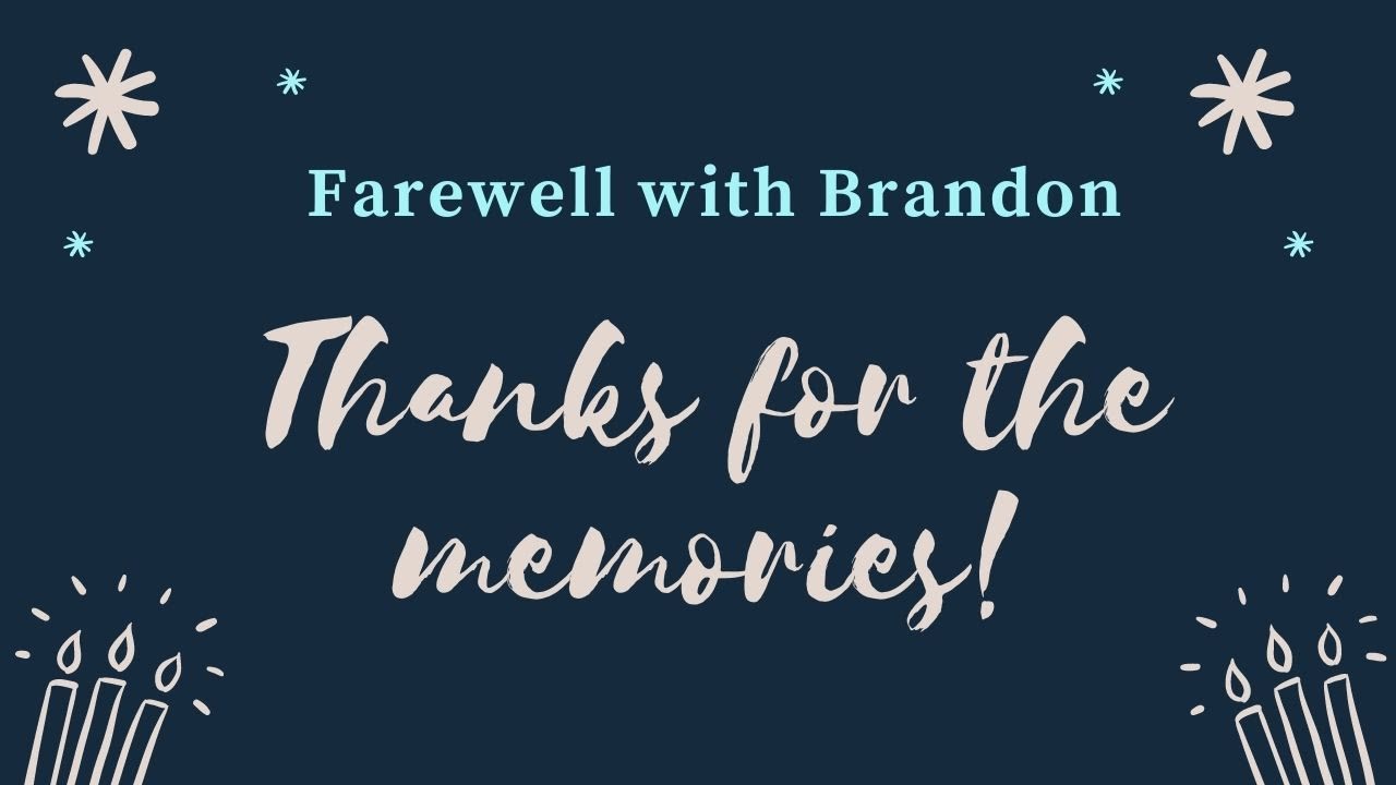 Farewell with Brandon - YouTube