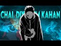 CHAL DIYE TUM KAHAN X OBITO UCHIHA вќ AMV EDIT Viralvideo CHAL DIYE TUM KAHAN X OBITO UCHIHA вќ AMV EDIT Viralvideo
