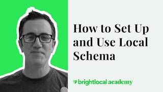 How to Set Up and Use Local Schema to Help You Get Found | BrightLocal Academy Course Promo