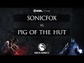 MKX - SonicFox vs Pig of the Hut - Mid-Season Showdown- NA Quaterfinals