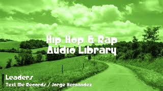  Leaders  Text Me Records  Jorge Hernandez  No Copyright   Hip Hop U0026 Rap 