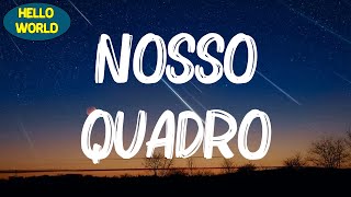 Nosso Quadro (Letra) - Ana Castela