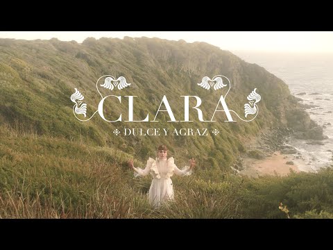 Dulce y Agraz - Clara (Video Oficial)