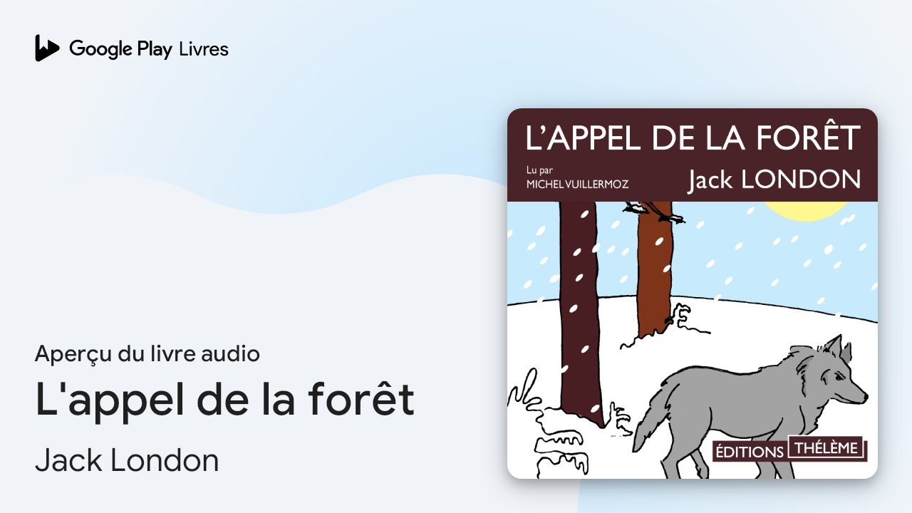L'appel de la forêt de Jack London · Extrait du livre audio - YouTube