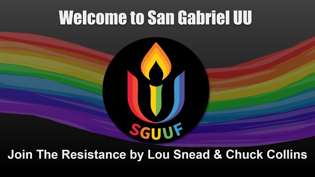 June 28, 2026 Worship Service - Join The Resistance by Lou Snead & Chuck Collins