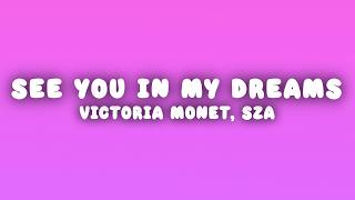 Victoria Monét - See You In My Dreams (Lyrics) ft. SZA