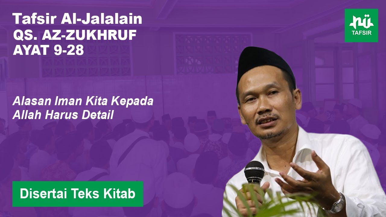Ngaji Tafsir Al-Jalalain # Az-Zukhruf # Ayat 9-28 # Disertai Teks Kitab | Gus Baha Terbaru