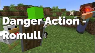 Danger Action - Romull [MISSION: PROTECT THE CHICKEN]