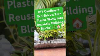 DIY Cardboard Eco-Bricks: Turn Plastic Waste into Reusable Building Blocks! ♻️🏠
