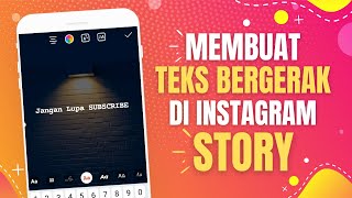 Cara Membuat Teks Bergerak di Instagram Story