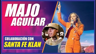 MAJO AGUILAR Y SANTA FE KLAN.  ¿Cómo se dio la colabaración?