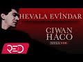Ciwan Haco - Hevala Evîndar【Remastered】 (Official Audio)