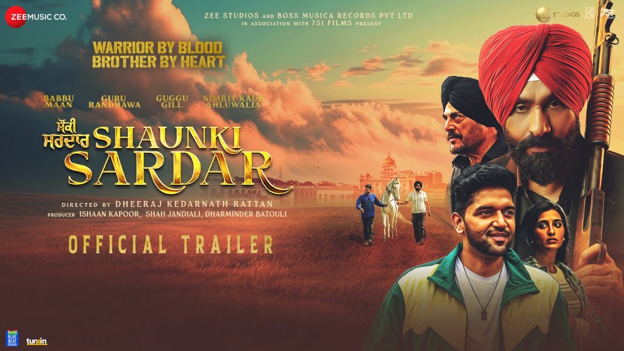 Shaunki Sardar - Official Trailer | Babbu Maan, Guru Randhawa, Guggu Gill, Nimrit Kaur Ahluwalia
