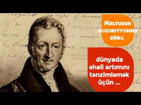 Video: Tomas Maltus nəzəriyyəsi nədir?