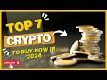 Crypto Secrets: Top 7 Coins Set to Soar in 2024