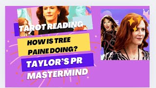 Taylor’s PR Mastermind ‘Tree Paine’- Tarot Reading