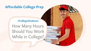 How Many Hours Should You Work While in College?