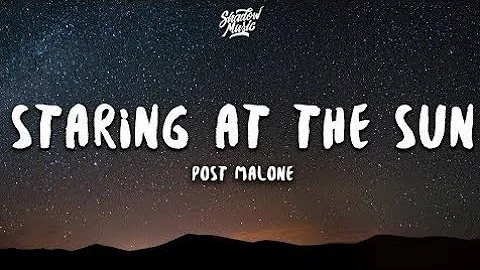 Post Malone - Staring At The Sun (Lyrics) ft. SZA