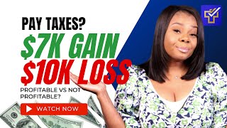 Do You Owe Taxes If You're Not Profitable (Traders, Watch This)