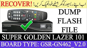 #GSR_GN462_V2.0 BOARD TYPE AND #SUPER_GOLDEN_LAZER_101 HD RECEIVER DUMP FILE || #Usama_Tech
