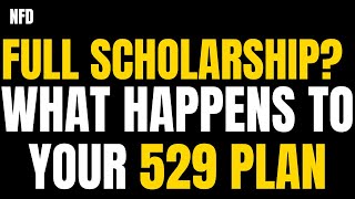What Happens to My 529 Plan if My Child Gets a Full Scholarship?