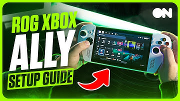 How To Set Up Your ROG Xbox Ally & ROG Xbox Ally X