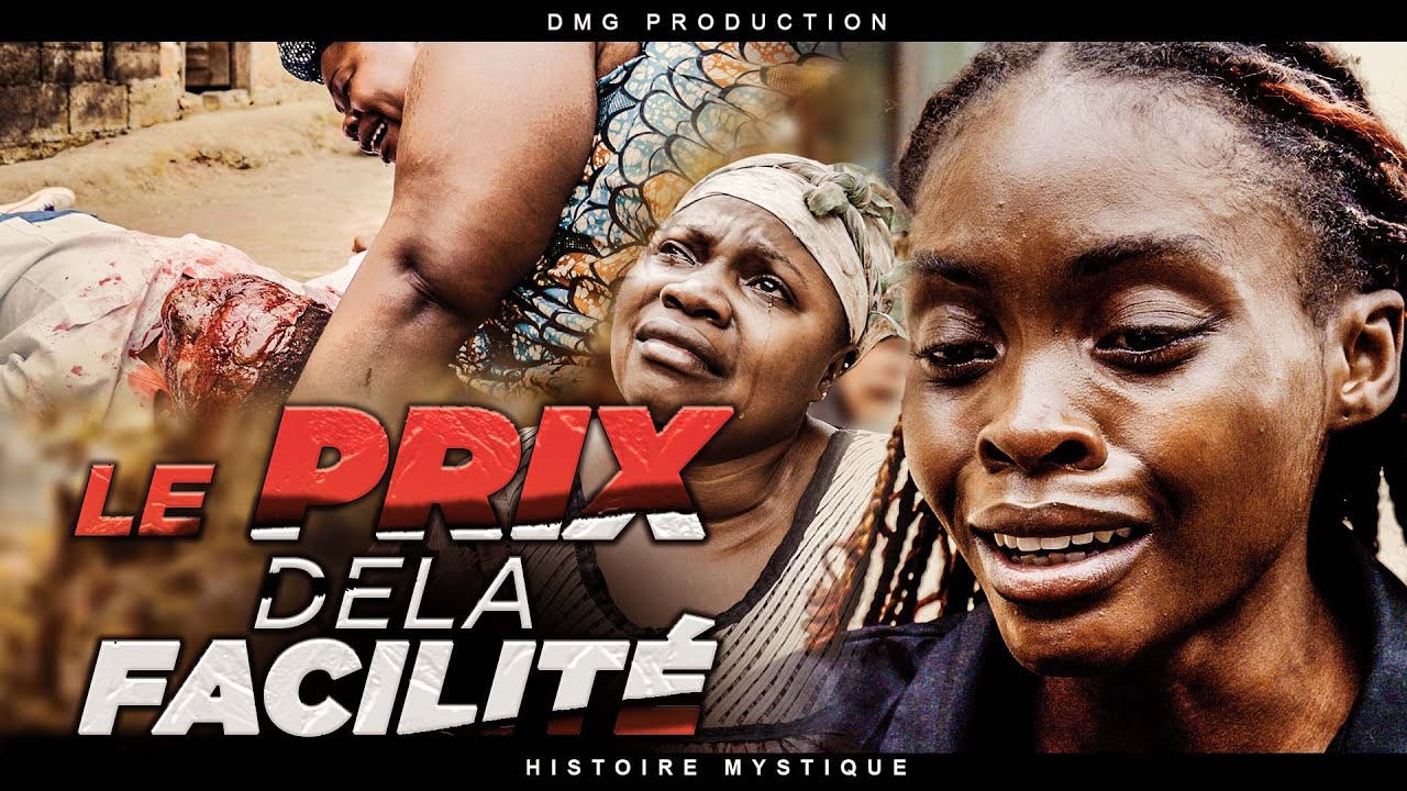 HISTOIRE MYSTIQUE : LE PRIX DE LA FACILITÉ (Nouveau Film Africain) -DMG PRODUCTION .